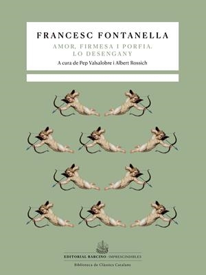 TRAGICOMÈDIA PASTORAL D’AMOR, FIRMESA I PORFIA.  / LO DESENGANY. | 9788472269118 | FONTANELLA, FRANCESC | Llibreria Ombra | Llibreria online de Rubí, Barcelona | Comprar llibres en català i castellà online