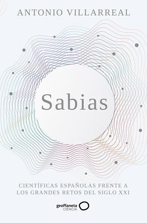 SABIAS | 9788408265498 | VILLARREAL, ANTONIO | Llibreria Ombra | Llibreria online de Rubí, Barcelona | Comprar llibres en català i castellà online