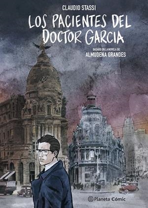 LOS PACIENTES DEL DOCTOR GARCÍA (NOVELA GRÁFICA) | 9788411124812 | GRANDES, ALMUDENA/STASSI, CLAUDIO | Llibreria Ombra | Llibreria online de Rubí, Barcelona | Comprar llibres en català i castellà online