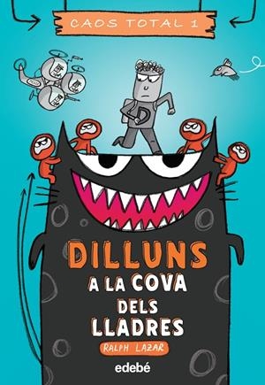 DILLUNS: A LA COVA DELS LLADRES | 9788468356761 | LAZAR, RALPH | Llibreria Ombra | Llibreria online de Rubí, Barcelona | Comprar llibres en català i castellà online