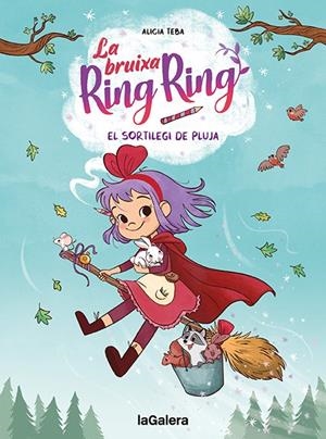 LA BRUIXA RING RING 2. EL SORTILEGI DE PLUJA | 9788424672737 | TEBA, ALICIA | Llibreria Ombra | Llibreria online de Rubí, Barcelona | Comprar llibres en català i castellà online