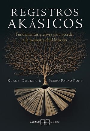 REGISTROS AKÁSICOS | 9788417851842 | DUCKER, KLAUS/PALAO PONS, PEDRO | Llibreria Ombra | Llibreria online de Rubí, Barcelona | Comprar llibres en català i castellà online