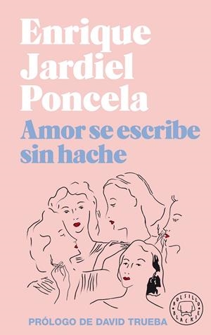 AMOR SE ESCRIBE SIN HACHE | 9788418187032 | JARDIEL PONCELA, ENRIQUE | Llibreria Ombra | Llibreria online de Rubí, Barcelona | Comprar llibres en català i castellà online
