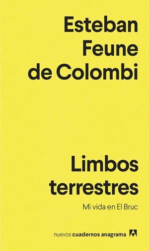 LIMBOS TERRESTRES | 9788433901651 | FEUNE DE COLOMBI, ESTEBAN | Llibreria Ombra | Llibreria online de Rubí, Barcelona | Comprar llibres en català i castellà online