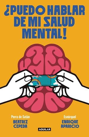 ¿PUEDO HABLAR DE MI SALUD MENTAL! | 9788403523111 | PERRA DE SATÁN,/ESNORQUEL, | Llibreria Ombra | Llibreria online de Rubí, Barcelona | Comprar llibres en català i castellà online