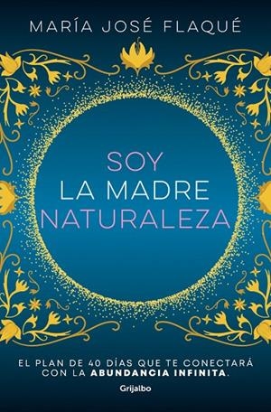 SOY LA MADRE NATURALEZA | 9788425363412 | FLAQUÉ, MARÍA JOSÉ | Llibreria Ombra | Llibreria online de Rubí, Barcelona | Comprar llibres en català i castellà online