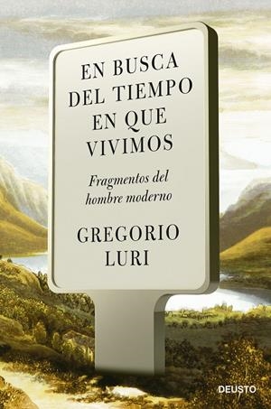 EN BUSCA DEL TIEMPO EN QUE VIVIMOS | 9788423434381 | LURI, GREGORIO | Llibreria Ombra | Llibreria online de Rubí, Barcelona | Comprar llibres en català i castellà online