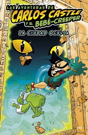 LAS AVENTURAS DE CARLOS CASTLE Y EL BEBÉ-CREEPER. LA CIUDAD OCULTA | 9788427050624 | CASTLE, CARLOS | Llibreria Ombra | Llibreria online de Rubí, Barcelona | Comprar llibres en català i castellà online
