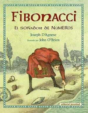 FIBONACCI, EL SOÑADOR DE NÚMEROS | 9788426138484 | JOSEPH D'AGNESE | Llibreria Ombra | Llibreria online de Rubí, Barcelona | Comprar llibres en català i castellà online
