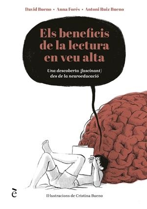 ELS BENEFICIS DE LA LECTURA EN VEU ALTA | 9788441232396 | BUENO TORRENS, DAVID/FORÉS MIRAVALLES, ANNA/RUIZ BUENO, ANTONIO | Llibreria Ombra | Llibreria online de Rubí, Barcelona | Comprar llibres en català i castellà online