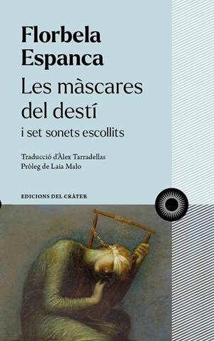 LES MÀSCARES DEL DESTÍ | 9788412450330 | ESPANCA, FLORBELA | Llibreria Ombra | Llibreria online de Rubí, Barcelona | Comprar llibres en català i castellà online