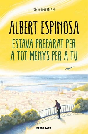 ESTAVA PREPARAT PER A TOT MENYS PER A TU | 9788418196652 | ESPINOSA, ALBERT | Llibreria Ombra | Llibreria online de Rubí, Barcelona | Comprar llibres en català i castellà online