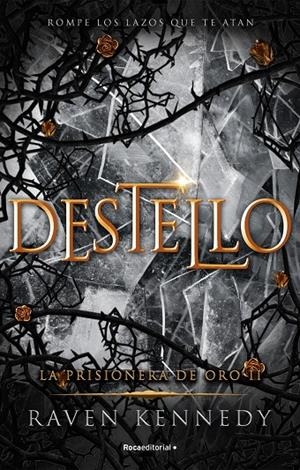DESTELLO (LA PRISIONERA DE ORO 2) | 9788419283672 | KENNEDY, RAVEN | Llibreria Ombra | Llibreria online de Rubí, Barcelona | Comprar llibres en català i castellà online