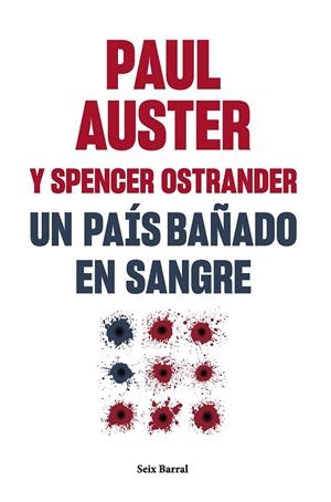 UN PAÍS BAÑADO EN SANGRE | 9788432241581 | AUSTER, PAUL/OSTRANDER, SPENCER | Llibreria Ombra | Llibreria online de Rubí, Barcelona | Comprar llibres en català i castellà online