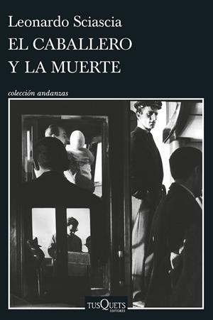 EL CABALLERO Y LA MUERTE | 9788411072199 | SCIASCIA, LEONARDO | Llibreria Ombra | Llibreria online de Rubí, Barcelona | Comprar llibres en català i castellà online