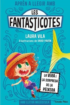 LES FANTASTICOTES 1. LA VERA I LA SORPRESA DE LA PEIXERA | 9788413894553 | VILA, LAURA | Llibreria Ombra | Llibreria online de Rubí, Barcelona | Comprar llibres en català i castellà online