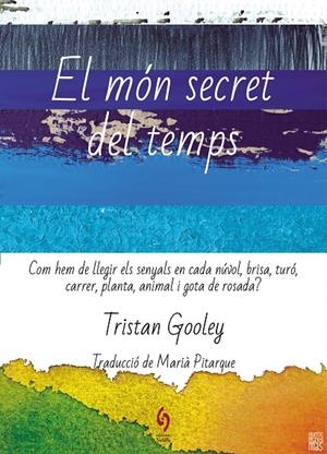 EL MÓN SECRET DEL TEMPS | 9788412574722 | GOOLEY, TRISTAN | Llibreria Ombra | Llibreria online de Rubí, Barcelona | Comprar llibres en català i castellà online