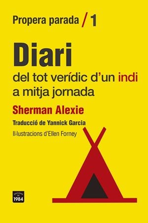 DIARI DEL TOT VERÍDIC D'UN INDI A MITJA JORNADA | 9788418858307 | ALEXIE, SHERMAN | Llibreria Ombra | Llibreria online de Rubí, Barcelona | Comprar llibres en català i castellà online
