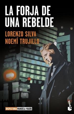 LA FORJA DE UNA REBELDE | 9788423362653 | TRUJILLO, NOEMÍ/SILVA, LORENZO | Llibreria Ombra | Llibreria online de Rubí, Barcelona | Comprar llibres en català i castellà online