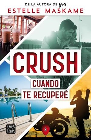 CRUSH 3. CUANDO TE RECUPERÉ | 9788408266693 | MASKAME, ESTELLE | Llibreria Ombra | Llibreria online de Rubí, Barcelona | Comprar llibres en català i castellà online