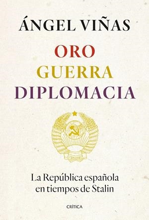 ORO, GUERRA, DIPLOMACIA | 9788491994862 | VIÑAS, ÁNGEL | Llibreria Ombra | Llibreria online de Rubí, Barcelona | Comprar llibres en català i castellà online
