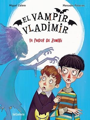 EL VAMPIR VLADIMIR 3. FA PUDOR DE ZOMBI | 9788424672522 | CALERO, MIGUEL | Llibreria Ombra | Llibreria online de Rubí, Barcelona | Comprar llibres en català i castellà online