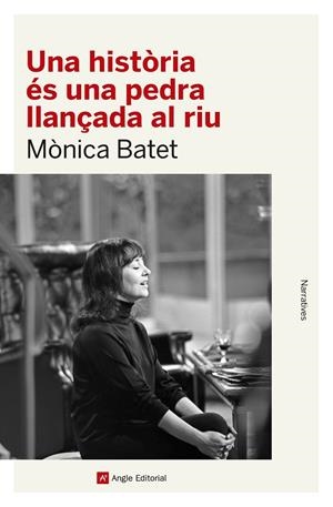 UNA HISTÒRIA ÉS UNA PEDRA LLANÇADA AL RIU (.) | 9788419017468 | BATET BOADA, MÒNICA | Llibreria Ombra | Llibreria online de Rubí, Barcelona | Comprar llibres en català i castellà online