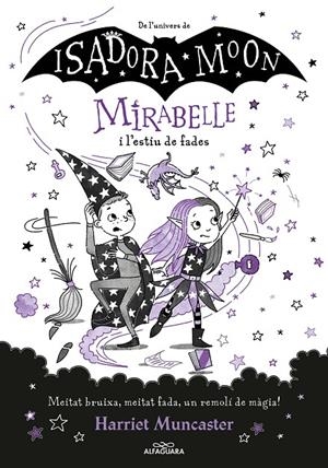 MIRABELLE 6 - MIRABELLE I L'ESTIU DE FADES | 9788419191793 | MUNCASTER, HARRIET | Llibreria Ombra | Llibreria online de Rubí, Barcelona | Comprar llibres en català i castellà online
