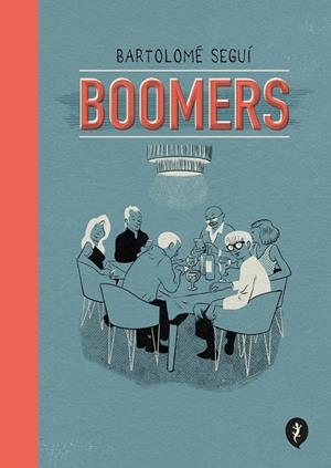 BOOMERS | 9788418621819 | SEGUÍ, BARTOLOMÉ | Llibreria Ombra | Llibreria online de Rubí, Barcelona | Comprar llibres en català i castellà online