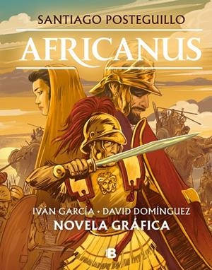 AFRICANUS. NOVELA GRÁFICA | 9788466669863 | POSTEGUILLO, SANTIAGO/GARCÍA POZO, IVÁN/DOMÍNGUEZ, DAVID | Llibreria Ombra | Llibreria online de Rubí, Barcelona | Comprar llibres en català i castellà online