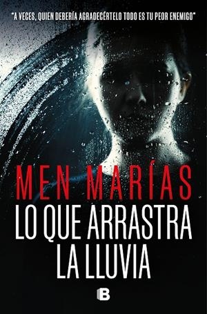LO QUE ARRASTRA LA LLUVIA | 9788466673563 | MARÍAS, MEN | Llibreria Ombra | Llibreria online de Rubí, Barcelona | Comprar llibres en català i castellà online