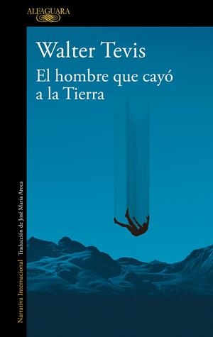 EL HOMBRE QUE CAYÓ A LA TIERRA | 9788420464053 | TEVIS, WALTER | Llibreria Ombra | Llibreria online de Rubí, Barcelona | Comprar llibres en català i castellà online