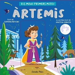 ÀRTEMIS. ELS MEUS PRIMERS MITES | 9788413892566 | PATSIAS, CHIARA/CERATO, MATTIA | Llibreria Ombra | Llibreria online de Rubí, Barcelona | Comprar llibres en català i castellà online