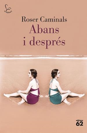ABANS I DESPRÉS | 9788429780819 | CAMINALS, ROSER | Llibreria Ombra | Llibreria online de Rubí, Barcelona | Comprar llibres en català i castellà online