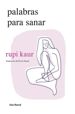 PALABRAS PARA SANAR | 9788432241697 | KAUR, RUPI | Llibreria Ombra | Llibreria online de Rubí, Barcelona | Comprar llibres en català i castellà online