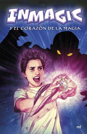 INMAGIC Y EL CORAZÓN DE LA MAGIA | 9788427050754 | INMAGIC | Llibreria Ombra | Llibreria online de Rubí, Barcelona | Comprar llibres en català i castellà online