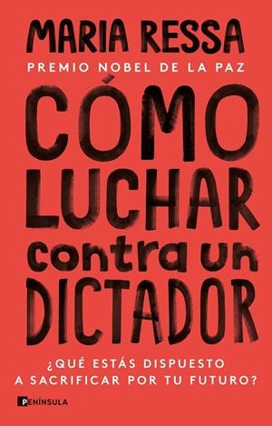 CÓMO LUCHAR CONTRA UN DICTADOR | 9788411001335 | RESSA, MARIA | Llibreria Ombra | Llibreria online de Rubí, Barcelona | Comprar llibres en català i castellà online