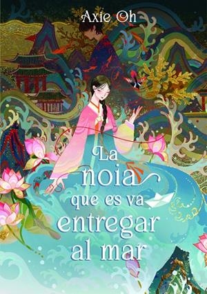 LA NOIA QUE ES VA ENTREGAR AL MAR | 9788419478153 | OH, AXIE | Llibreria Ombra | Llibreria online de Rubí, Barcelona | Comprar llibres en català i castellà online