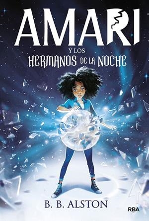 AMARI 1 - AMARI Y LOS HERMANOS DE LA NOCHE | 9788427219380 | ALSTON, B.B. | Llibreria Ombra | Llibreria online de Rubí, Barcelona | Comprar llibres en català i castellà online