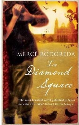 IN DIAMOND SQUARE | 9781844087372 | RODOREDA MERCE | Llibreria Ombra | Llibreria online de Rubí, Barcelona | Comprar llibres en català i castellà online