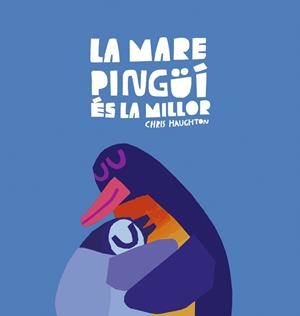 LA MARE PINGÜÍ ÉS LA MILLOR | 9788419253644 | HAUGHTON, CHRIS | Llibreria Ombra | Llibreria online de Rubí, Barcelona | Comprar llibres en català i castellà online