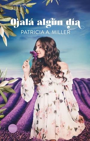 OJALÁ ALGÚN DÍA | 9788418883460 | PATRICIA A. MILLER | Llibreria Ombra | Llibreria online de Rubí, Barcelona | Comprar llibres en català i castellà online