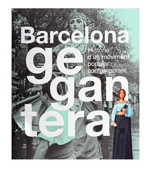 BARCELONA GEGANTERA | 9788491564553 | Llibreria Ombra | Llibreria online de Rubí, Barcelona | Comprar llibres en català i castellà online
