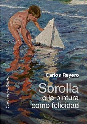 SOROLLA O LA PINTURA COMO FELICIDAD | 9788437645506 | REYERO, CARLOS | Llibreria Ombra | Llibreria online de Rubí, Barcelona | Comprar llibres en català i castellà online