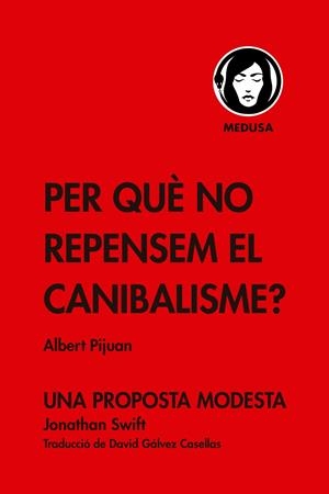 PER QUÈ NO REPENSEM EL CANIBALISME? | 9788419202086 | PIJUAN, ALBERT | Llibreria Ombra | Llibreria online de Rubí, Barcelona | Comprar llibres en català i castellà online
