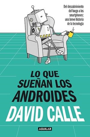 LO QUE SUEÑAN LOS ANDROIDES | 9788403523241 | CALLE, DAVID | Llibreria Ombra | Llibreria online de Rubí, Barcelona | Comprar llibres en català i castellà online