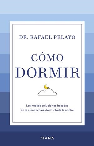 CÓMO DORMIR | 9788411190626 | PELAYO, RAFAEL | Llibreria Ombra | Llibreria online de Rubí, Barcelona | Comprar llibres en català i castellà online