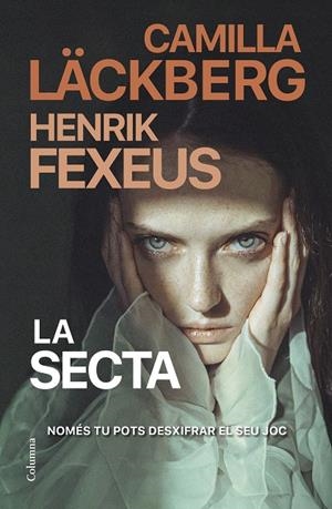 LA SECTA | 9788466430135 | LÄCKBERG, CAMILLA/FEXEUS, HENRIK | Llibreria Ombra | Llibreria online de Rubí, Barcelona | Comprar llibres en català i castellà online
