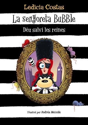 LA SENYORETA BUBBLE. DÉU SALVI LES REINES | 9788448959586 | COSTAS, LEDICIA | Llibreria Ombra | Llibreria online de Rubí, Barcelona | Comprar llibres en català i castellà online