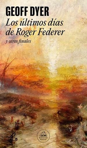 LOS ÚLTIMOS DÍAS DE ROGER FEDERER | 9788439741589 | DYER, GEOFF | Llibreria Ombra | Llibreria online de Rubí, Barcelona | Comprar llibres en català i castellà online